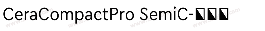 CeraCompactPro SemiC字体转换